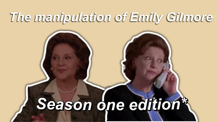 The manipulation of Emily Gilmore | season one