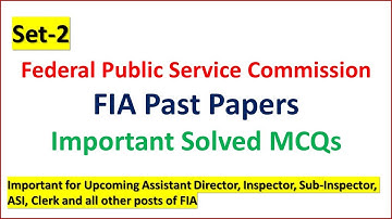 FPSC Federal Investigation Agency (FIA) Solved Past Papers MCQs Set-2 | Important 100 MCQs