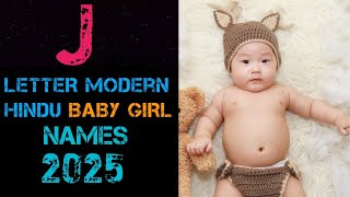 J se Hindu ladkiyon ke naye nam 2024| latest Hindu baby girl names from J |