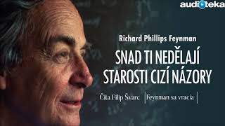 Richard P. Feynman | Snad ti nedělají starosti cizí názory | Audiotéka.sk