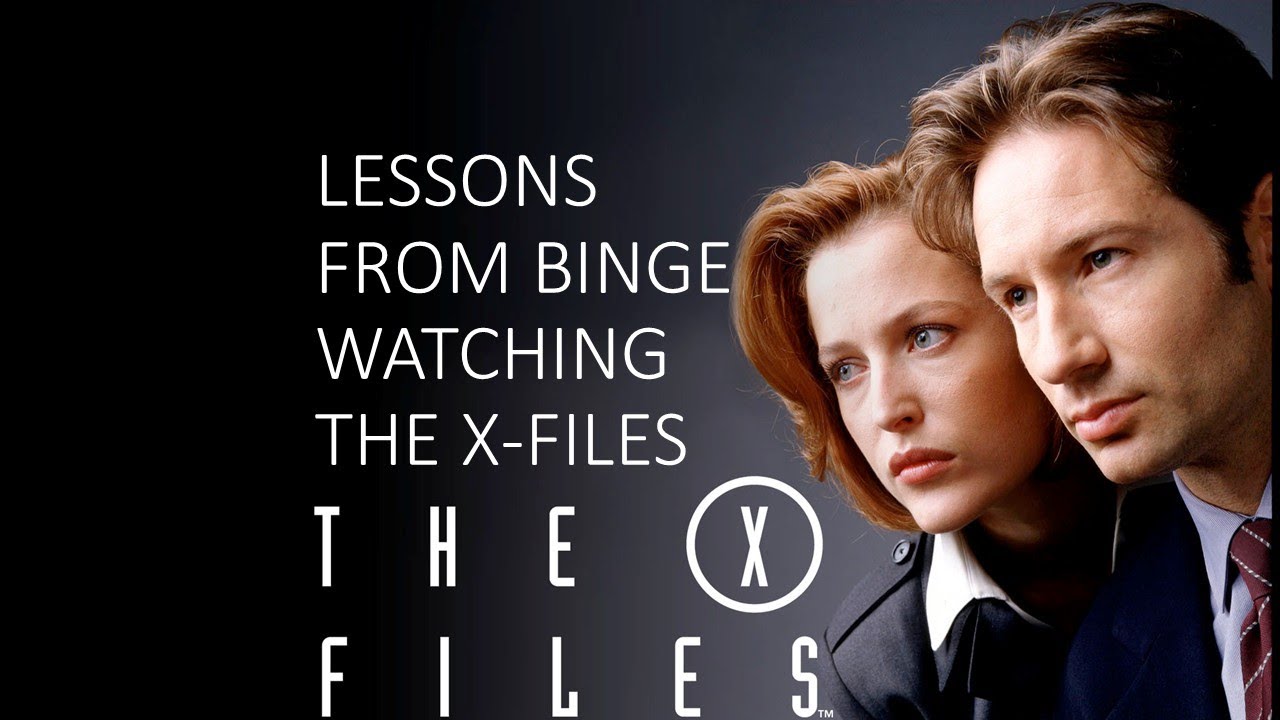 Lessons from Binge Watching the X Files - YouTube