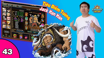 Kỷ Nguyên Hải Tặc Tiêu điểm tướng #43 Jack Hạn Hán | Nguyen Viet Xuan
