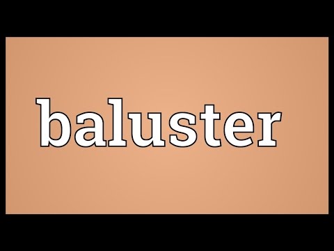Video: Apa definisi baluster?