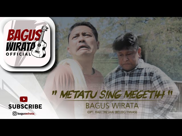 BAGUS WIRATA  - METATU SING MEGETIH ( OFFICIAL MUSIC VIDEO ) class=