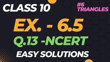 Class 10 - Ex 6.5 Q13 | Class 10 Maths chapter 6 | Triangles | CBSE | NCERT SOLUTIONS | Green Board