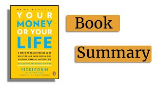 Your Money or Your Life - Book Summary