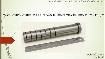 Thiết kế khuôn đúc áp lực/Cách lựa chọn chiều dài pin dẫn hướng