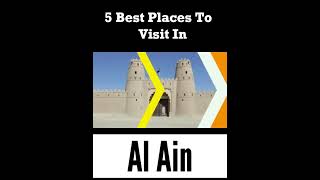 Top 5 Places to Visit in Al Ain | UAE alain alainnews placestovisit arab dubai placestovisit
