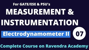 Measurement and Instrumentation | Lec- 07| Electrodynamometer type Instrument Part 2 GATE/ESE