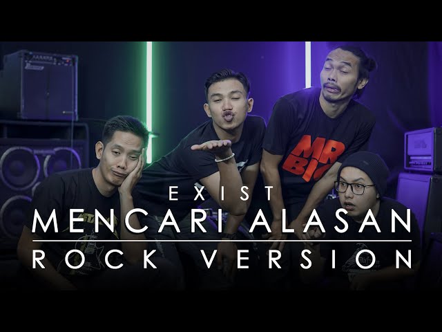 Exist - Mencari Alasan [ROCK VERSION by DCMD feat DYAN x RAHMAN x OTE] class=
