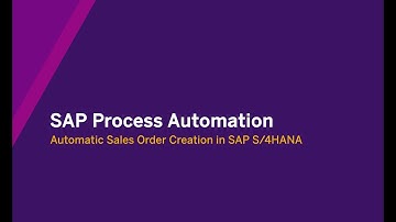 Automate Sales Orders Creation in SAP S/4HANA with SAP Process Automation