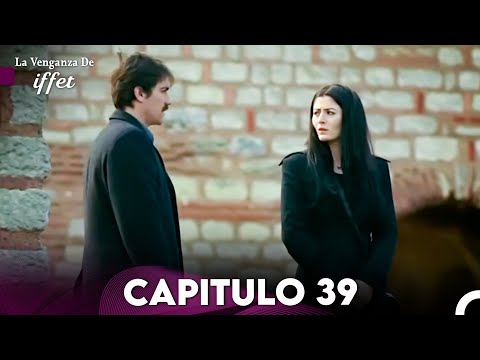 La Venganza De Iffet Capitulo 39 (Doblada En Español)