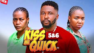 Kiss Me Quick 5&6 - EKENE UMENWA / ONNY MICHAEL /QUEEN NWAKOYE 2026 Nig Movie
