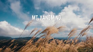 Cinematic Short Film | Mt Yang Ming (Sony A7IV, Leica M11)