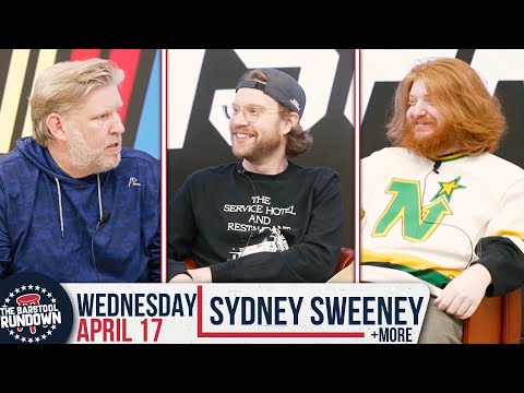 Is Sydney Sweeney Hot? - Barstool Rundown - April 17th, 2024