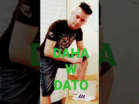 DAHA W DATO WALAH MAKHALATO