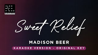 Sweet Relief - Madison Beer (Original Key Karaoke) - Piano Instrumental Cover with Lyrics