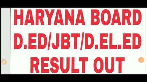 HARYANA D.ED/JBT/D.EL.ED RESULT OUT 2020 || HOW TO CHECK D.EL.ED RESULT bhiwani board  Jan reappear