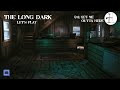 The Long Dark | Get Me Outta Here | 24