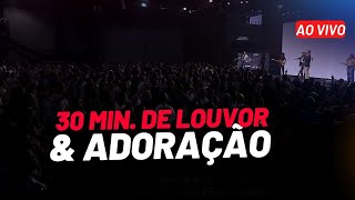 SEJA MUITO ABENÇOADO COM ESSES LOUVORES! 30 MIN. DE ADORAÇÃO INTENSA! AO VIVO