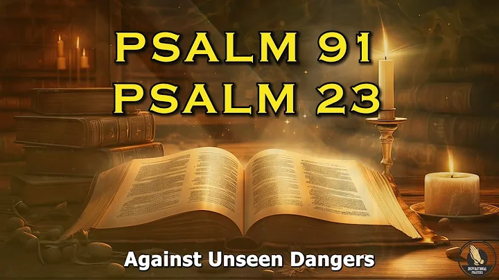 PSALM 91 And PSALM 23 | The Two Most Powerful Prayers In The Bible !!