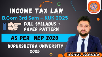 💰 Income Tax Law Syllabus | KUK B.Com 3rd Semester – Kurukshetra University 2025 | RJ | EC