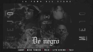 Jamby Ft. Ñejo, Myke Towers, Lito Kirino y Tali - De Negro (Remix) (Preview)