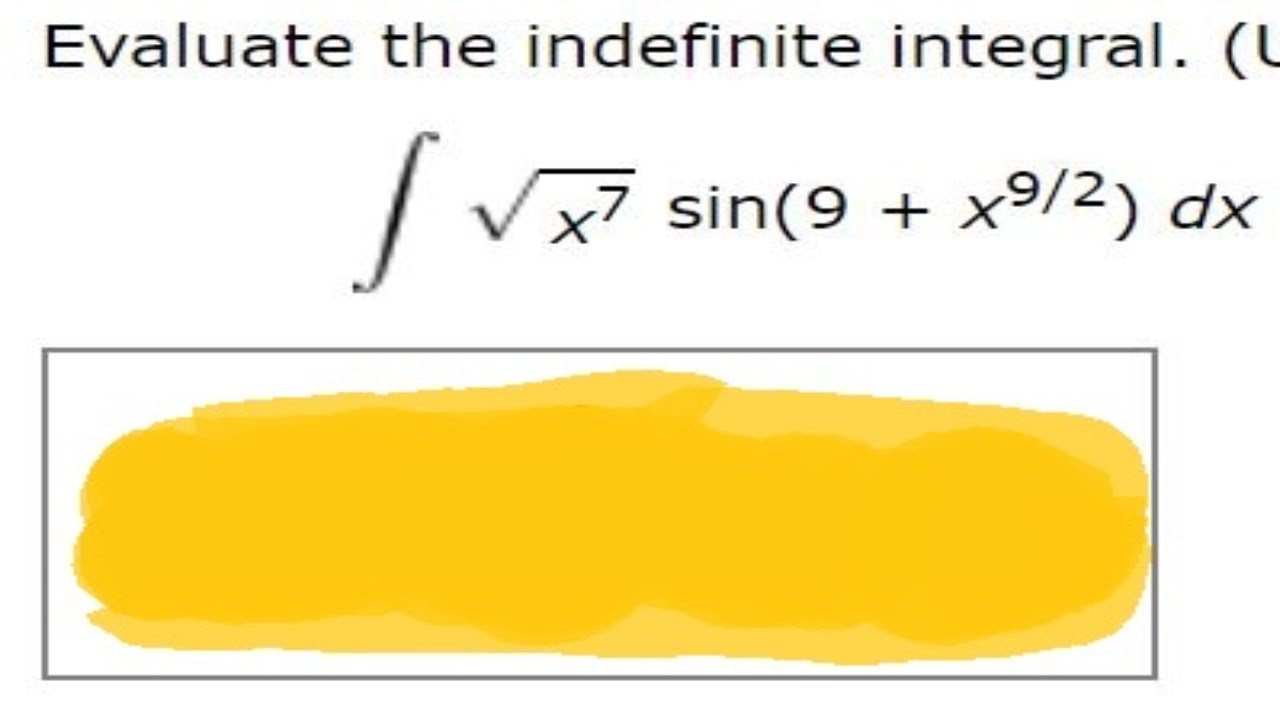 Evaluate The Indefinite Integral Use C For The Constant Of Evaluate The Indefinite Integral Use C For The Constant Of
