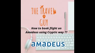 amadeus selling platform connect training . how to book flights