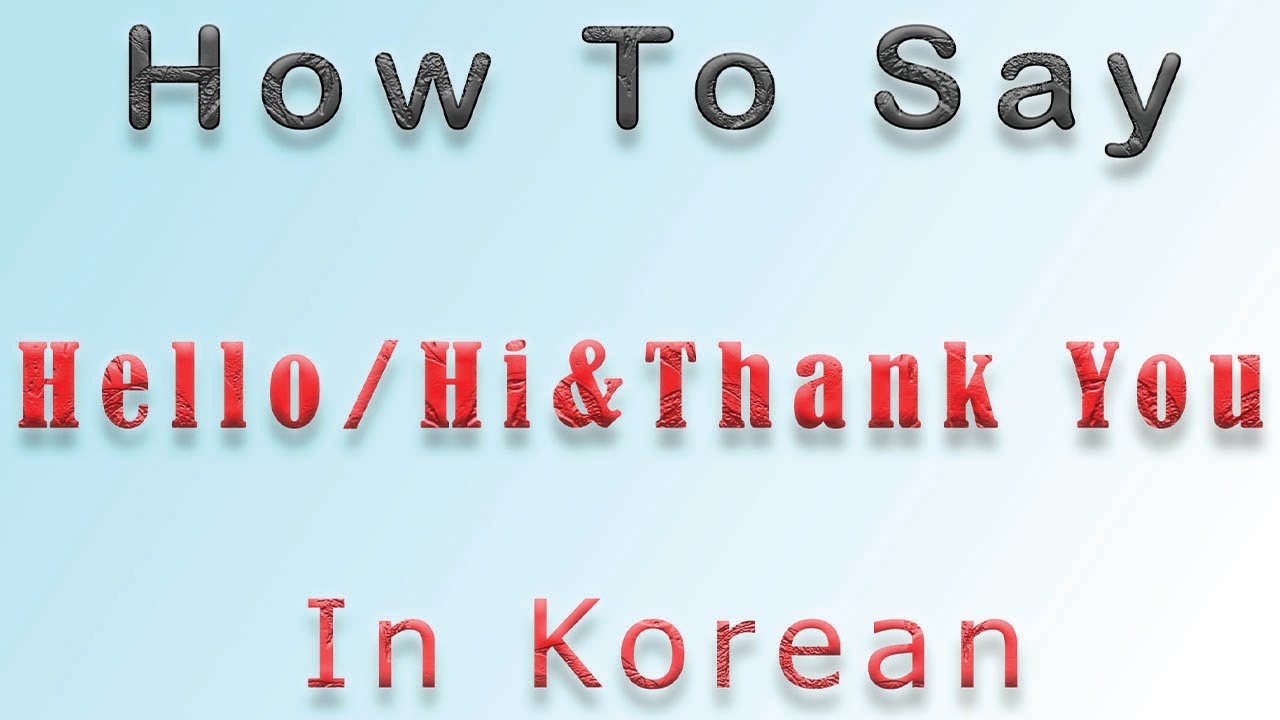 Hello/hi & Thank You in Korean || Lesson#2 || korean For Beginner