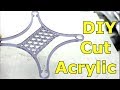 Cut Acrylic with a 3D Printer