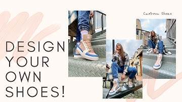 Custom Shoes: Design your own shoes!