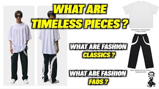 What Are Timeless Pieces? Fashion Classics & Fads?