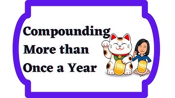 Compounding More Than Once A Year