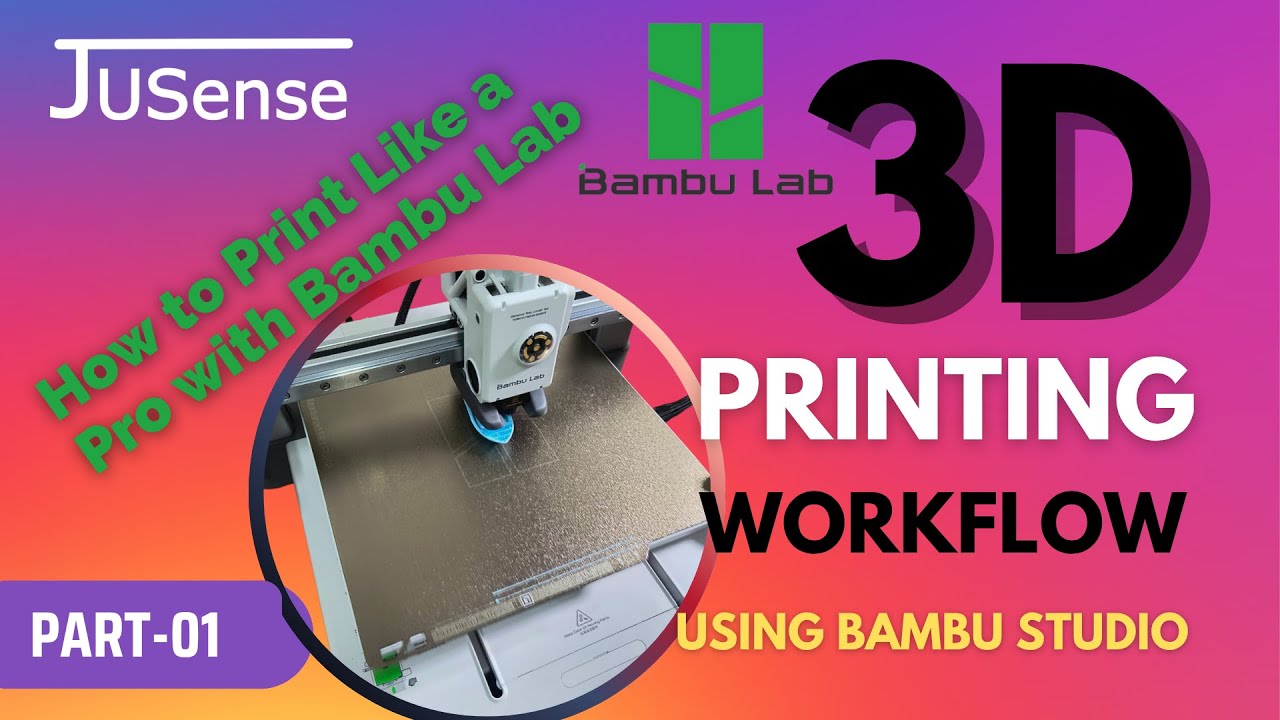 3D Printing Workflow Using Bambu Studio | How to Print Like a Pro ...