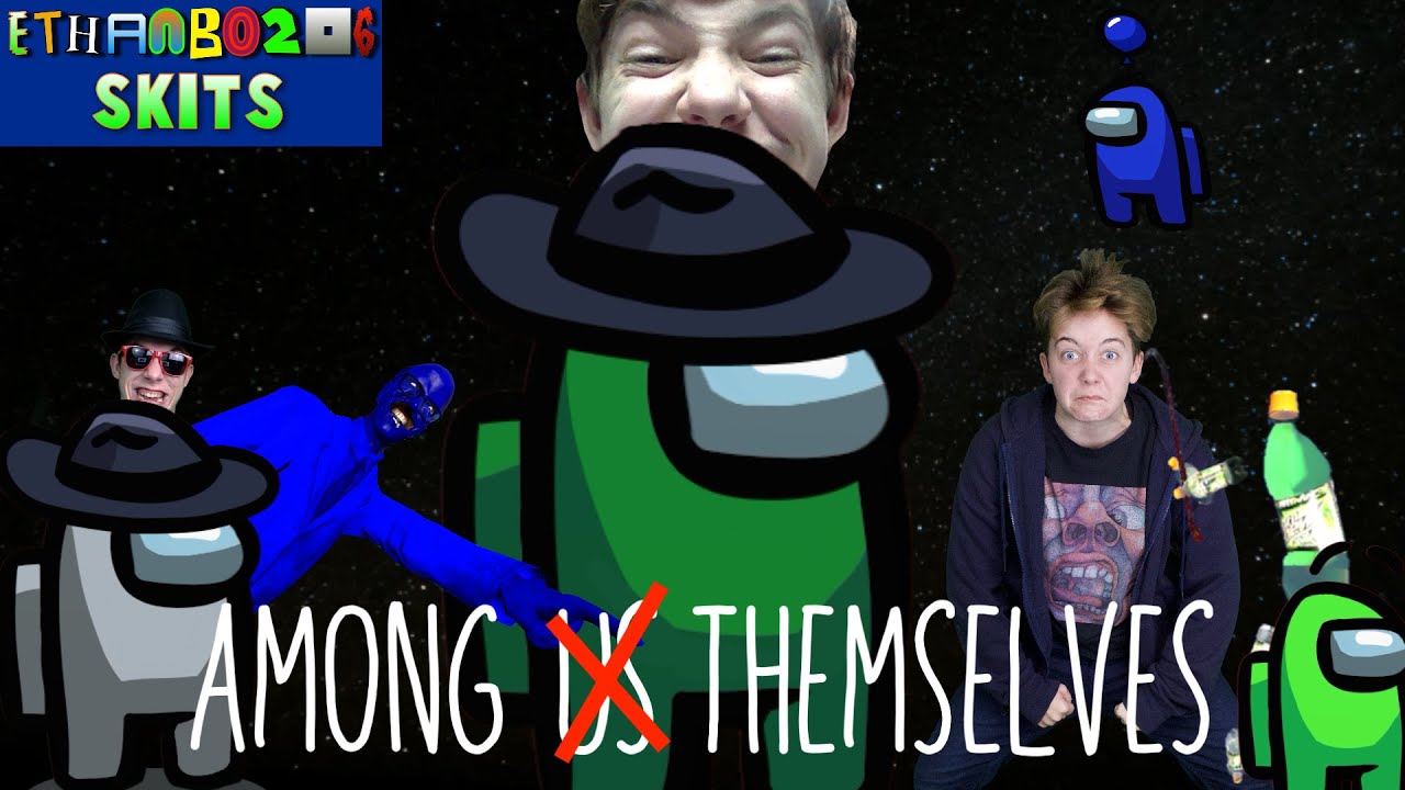 eb0206 Skits: Among Themselves (ft. Among Us Parody)