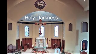 &quot;Holy Darkness&quot;   St  Benedict Catholic Church choir