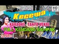 KECEWA - TARLING - KARAOKE TANPA VOKAL - KENDANG RAMPAK - AUDIO JERNIH & GLERR !!!