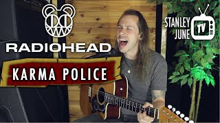 Karma Police - Radiohead (Stanley June Acoustic Cover)