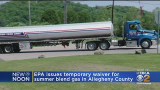 EPA Issues Temporary Waiver For Summer Blend Gas In Allegheny County