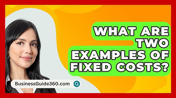 What Are Two Examples of Fixed Costs? - BusinessGuide360.com