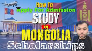 Study in Mongolia with Scholarship 2026 | How to Apply Online for Admission in Mongolia Universities