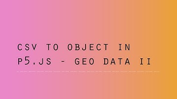 p5.js Object from CSV - Part II: Adding Intersect function