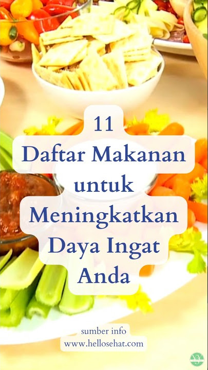 11 Daftar Makanan untuk Meningkatkan Daya Ingat Anda