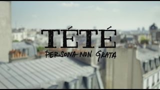 TÉTÉ - PERSONA NON GRATA chords