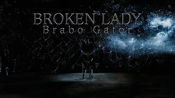 Brabo Gator - Broken Lady (Official Music Video) Chapter 4