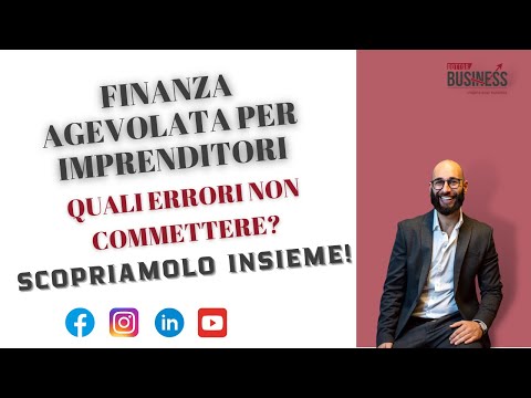 Finanza agevolata per imprenditori:gli ERRORI da non commettere!