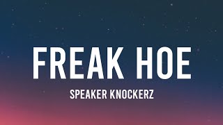 Speaker Knockerz - Freak Hoe (Lyrics) | I'mma throw this money like a free throw screenshot 3