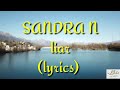 Sandra N| liar song | liar song (lyrics)