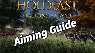 Holdfast Nations At War - How to Aim Guide - Aiming Tutorial